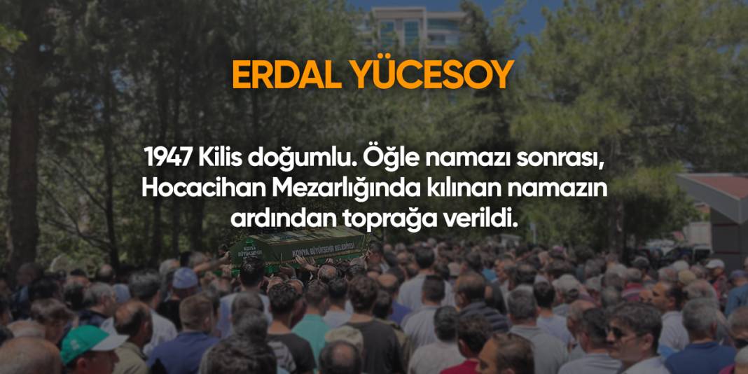 Konya'da bugün vefat edenler | 1 Mayıs 2025 6